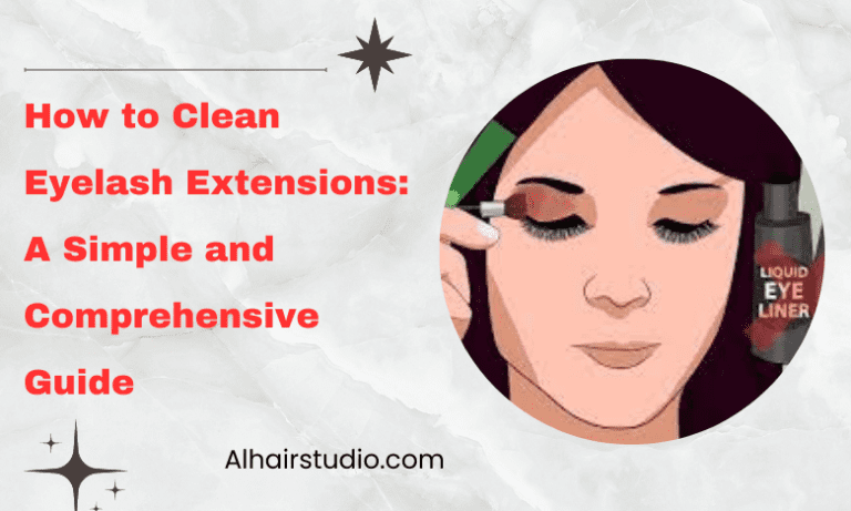How to Clean Eyelash Extensions: A Simple and Comprehensive Guide