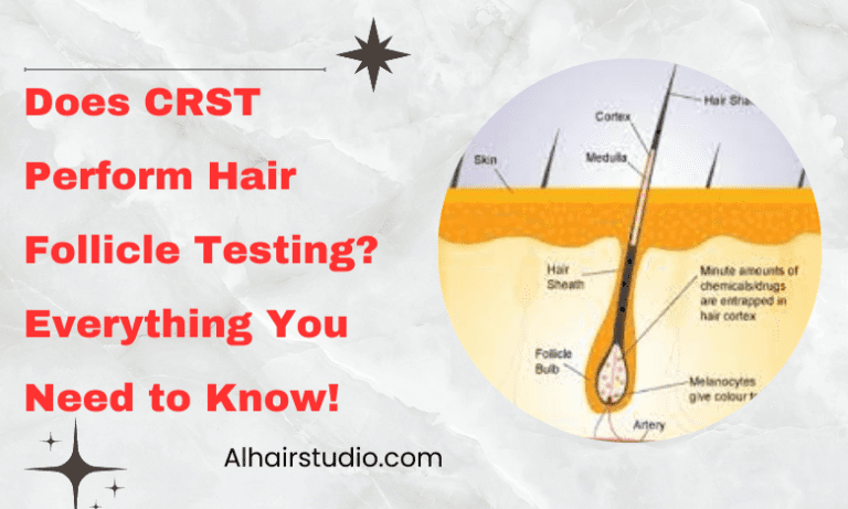 Does CRST Perform Hair Follicle Testing? Everything You Need to Know!