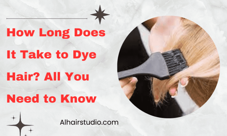How Long Does It Take to Dye? Hair All You Need to Know