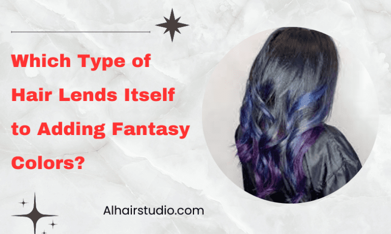 Which Type of Hair Lends Itself to Adding Fantasy Colors?