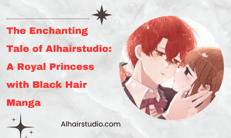 The Enchanting Tale of Alhairstudio: A Royal Princess with Black Hair Manga