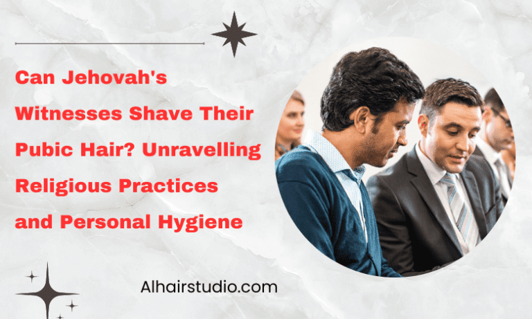 Can Jehovah’s Witnesses Shave Their Pubic Hair? Unravelling Religious Practices and Personal Hygiene